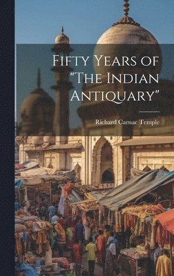 bokomslag Fifty Years of &quot;The Indian Antiquary&quot;