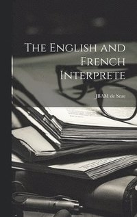 bokomslag The English and French Interprete
