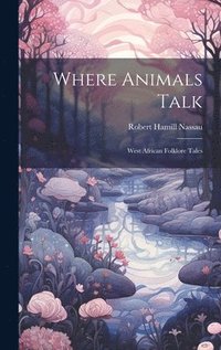 bokomslag Where Animals Talk