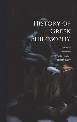 History of Greek Philosophy; Volume 2 1