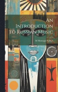 bokomslag An Introduction to Russian Music