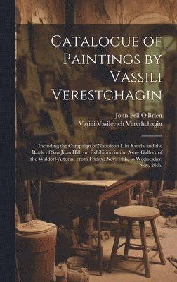 bokomslag Catalogue of Paintings by Vassili Verestchagin