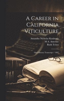 A Career in California Viticulture 1