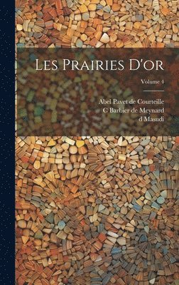 Les prairies d'or; Volume 4 1