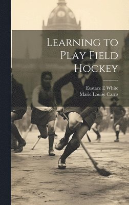 Learning to Play Field Hockey 1