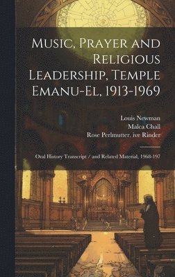 Music, Prayer and Religious Leadership, Temple Emanu-El, 1913-1969 1