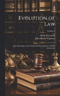 bokomslag Evolution of Law: Select Readings on the Origin and Development of Legal Institutions; Volume 2