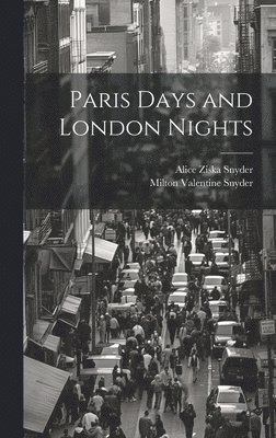 bokomslag Paris Days and London Nights