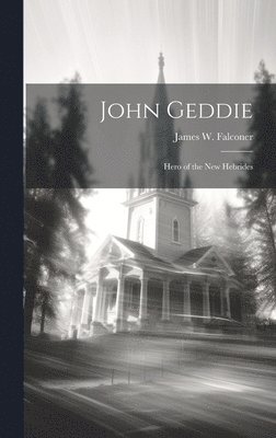 John Geddie 1