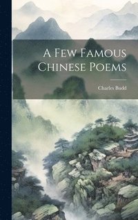 bokomslag few Famous Chinese Poems