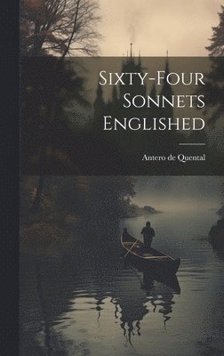 Sixty-four Sonnets Englished
