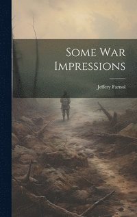 bokomslag Some war Impressions