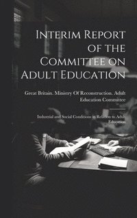 bokomslag Interim Report of the Committee on Adult Education