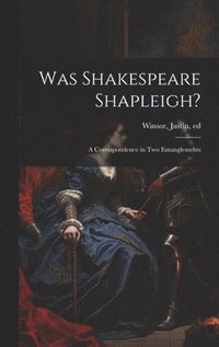 bokomslag Was Shakespeare Shapleigh?