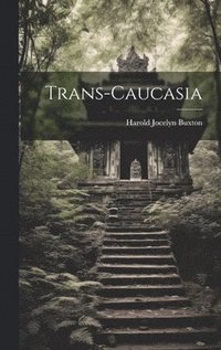 bokomslag Trans-Caucasia