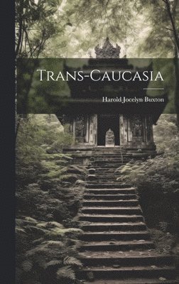 Trans-Caucasia 1