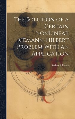 The Solution of a Certain Nonlinear Riemann-Hilbert Problem With an Application 1