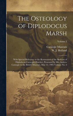 Carnegie Museum, W. J. (William Jacob) Holland - Osteology of Diplodocus Marsh, Inbunden