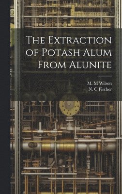 The Extraction of Potash Alum From Alunite 1