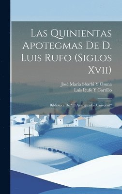 Las Quinientas Apotegmas De D. Luis Rufo (Siglos Xvii) 1