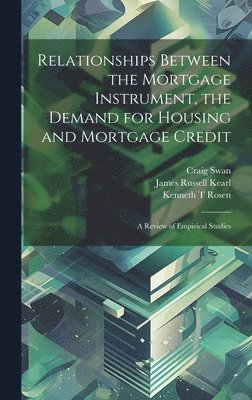 Relationships Between the Mortgage Instrument, the Demand for Housing and Mortgage Credit 1