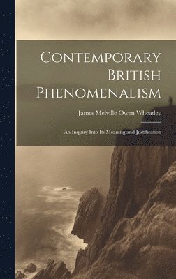 bokomslag Contemporary British Phenomenalism; an Inquiry Into its Meaning and Justification