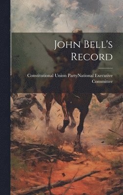 bokomslag John Bell's Record