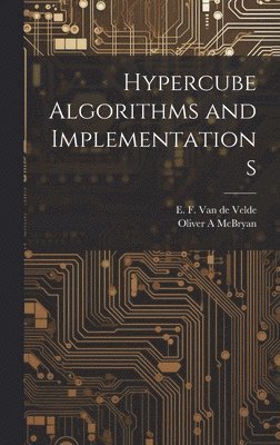 Hypercube Algorithms and Implementations 1