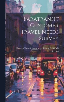 Paratransit Customer Travel Needs Survey 1