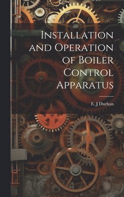 Installation and Operation of Boiler Control Apparatus 1