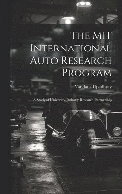 Vandana Upadhyay - MIT International Auto Research Program, Inbunden