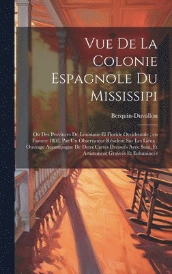 Vue de la colonie espagnole du Mississipi 1