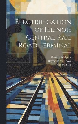 Electrification of Illinois Central Rail Road Terminal 1