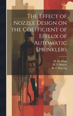 The Effect of Nozzle Design on the Coefficient of Efflux of Automatic Sprinklers 1