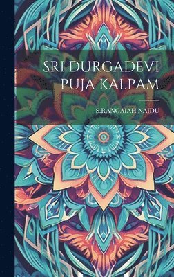 Sri Durgadevi Puja Kalpam 1