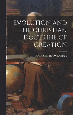 bokomslag Evolution and the Christian Doctrine of Creation