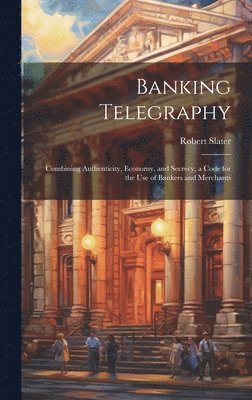 Banking Telegraphy 1