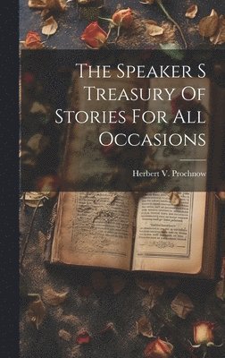 The Speaker S Treasury Of Stories For All Occasions 1