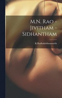 bokomslag M.N. Rao - Jivitham -Sidhantham