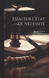 bokomslag Essai Sur L'tat De Ncessit