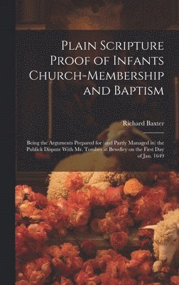 bokomslag Plain Scripture Proof of Infants Church-membership and Baptism