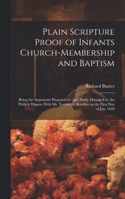 Plain Scripture Proof of Infants Church-membership and Baptism 1