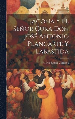 Jacona Y El Seor Cura Don Jos Antonio Plancarte Y Labastida 1