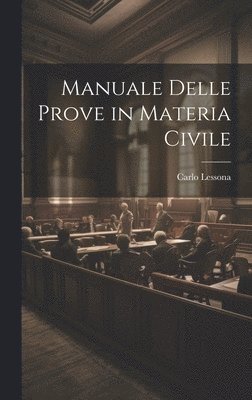 Manuale Delle Prove in Materia Civile