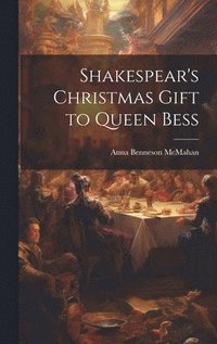 bokomslag Shakespear's Christmas Gift to Queen Bess