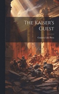 bokomslag The Kaiser's Guest