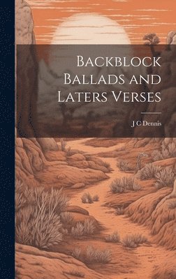 bokomslag Backblock Ballads and Laters Verses