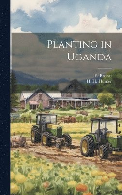 bokomslag Planting in Uganda