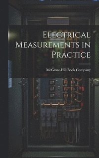 bokomslag Electrical Measurements in Practice