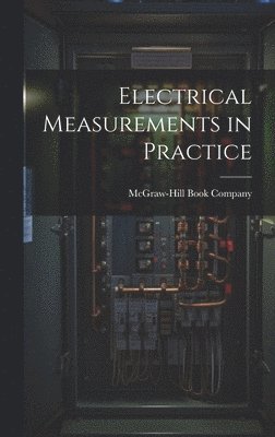 Electrical Measurements in Practice 1